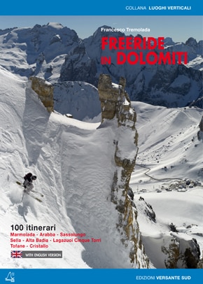 Freeride in Dolomiti (Photo courtesy of www.versantesud.it) Freeride in Dolomiti (Photo courtesy of www.versantesud.it)