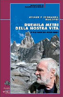 Duemila metri della nostra vita - Le due facce del Cerro Torre (copertina) Duemila metri della nostra vita - Le due facce del Cerro Torre (copertina)