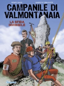 Campanile di Val Montanaia - La sfida invisibile