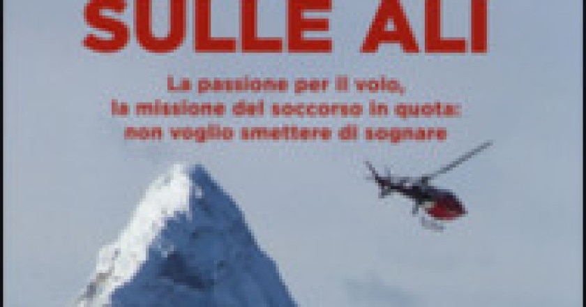 In-ginocchio-sulle-ali_-La-passione-per-il-volo-la-missione-del-Soccorso-in-quota-non-voglio-smettere-di-sognare-copertina-189x300.jpg