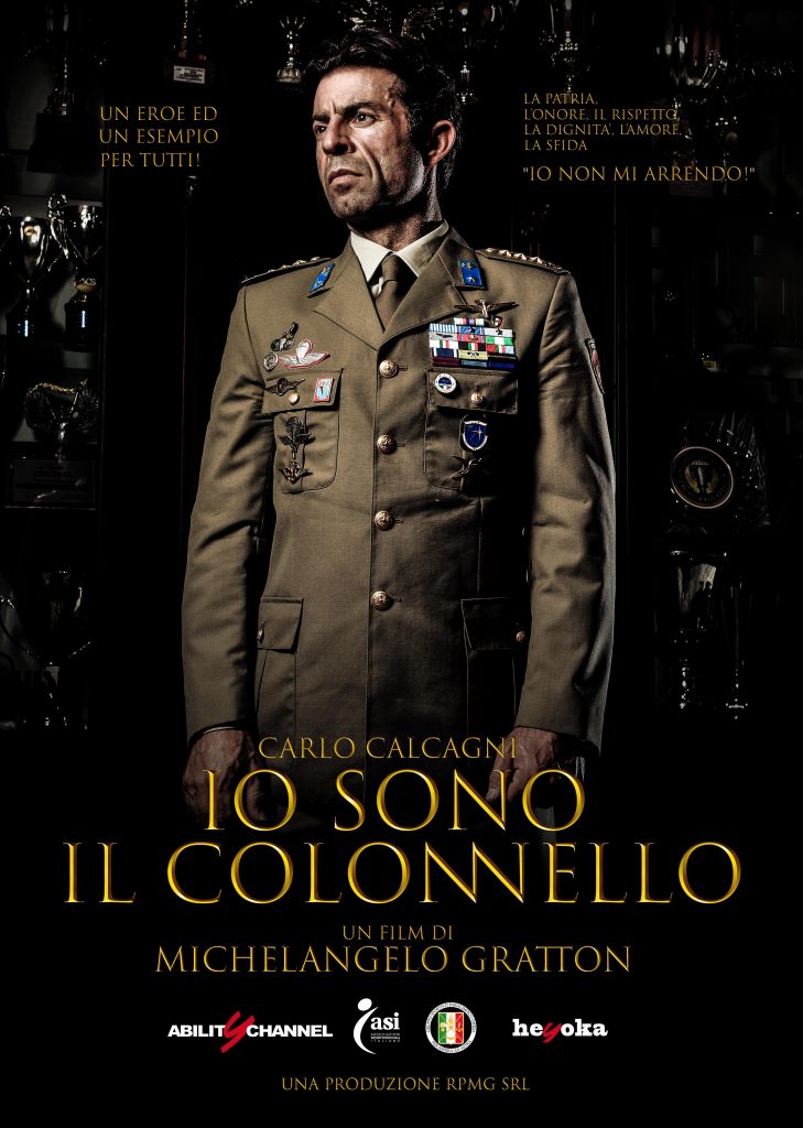 La locandina del film "Io sono il Colonnello" che racconta la storia di Carlo Calcagni.