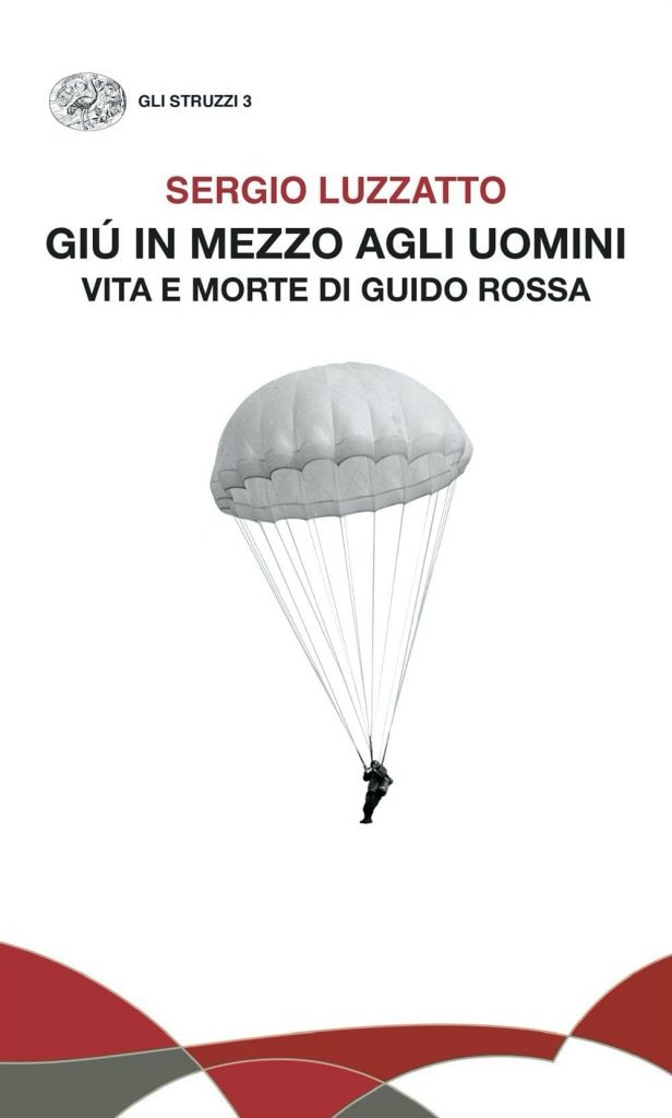 Giù in mezzo agli uomini. Vita e morte di Guido Rossa di Sergio Luzzatto