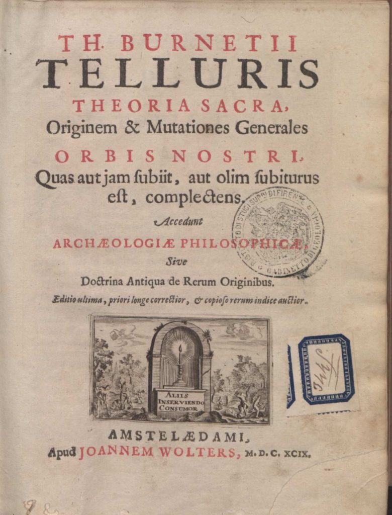 Telluris theoria sacra, 1699, di Thomas Burnet