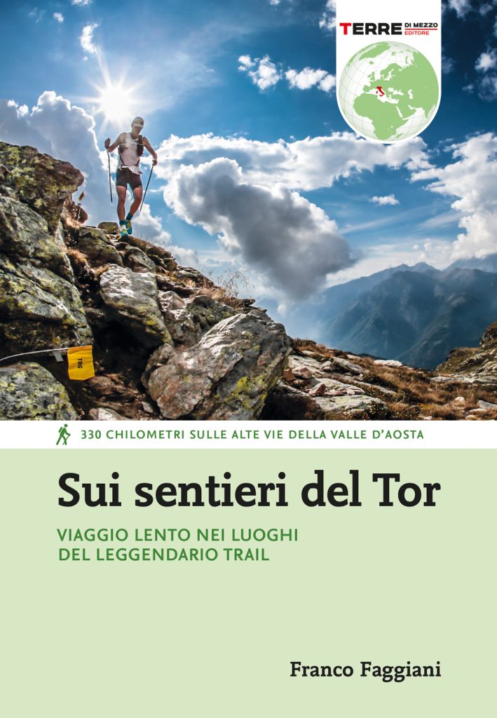 Sui Sentieri del Tor, di Franco Faggiani. Terre di Mezzo Editore