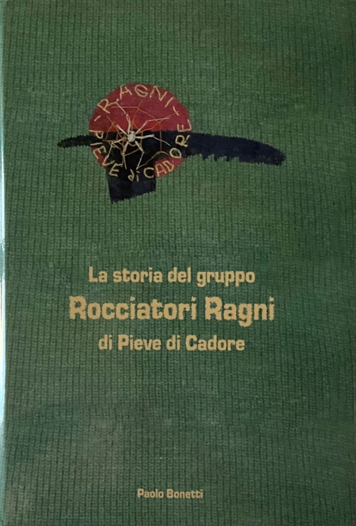 La copertina del libro La storia del gruppo Rocciatori Ragni di Pieve di Cadore, scritto da Paolo Bonetti