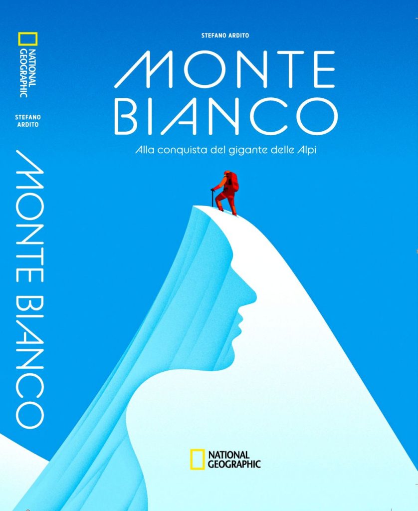La copertina di Monte Bianco, alla conquista del gigante delle Alpi
